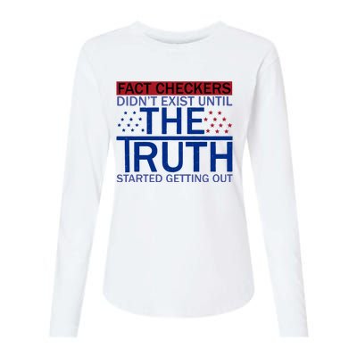 Fact Checkers Didn’T Exist Until The Truth Started Getting Out Womens Cotton Relaxed Long Sleeve T-Shirt