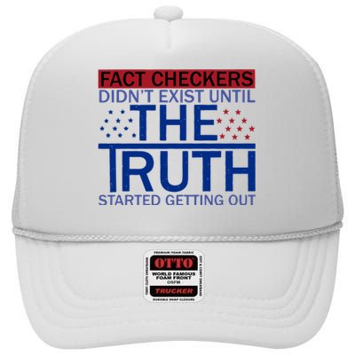 Fact Checkers Didn’T Exist Until The Truth Started Getting Out High Crown Mesh Back Trucker Hat