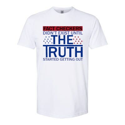 Fact Checkers Didn’T Exist Until The Truth Started Getting Out Softstyle® CVC T-Shirt