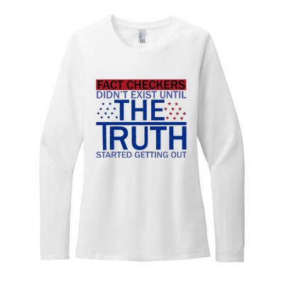 Fact Checkers Didn’T Exist Until The Truth Started Getting Out Womens CVC Long Sleeve Shirt