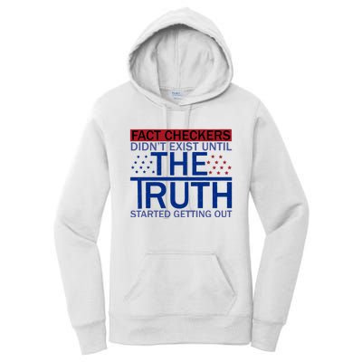 Fact Checkers Didn’T Exist Until The Truth Started Getting Out Women's Pullover Hoodie