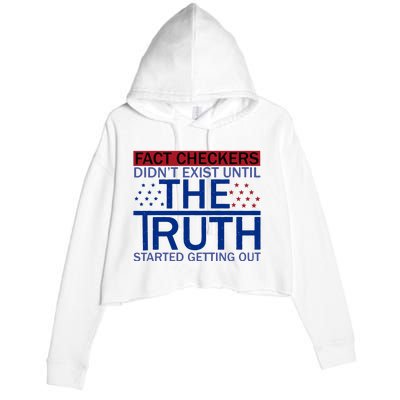 Fact Checkers Didn’T Exist Until The Truth Started Getting Out Crop Fleece Hoodie