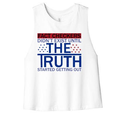 Fact Checkers Didn’T Exist Until The Truth Started Getting Out Women's Racerback Cropped Tank