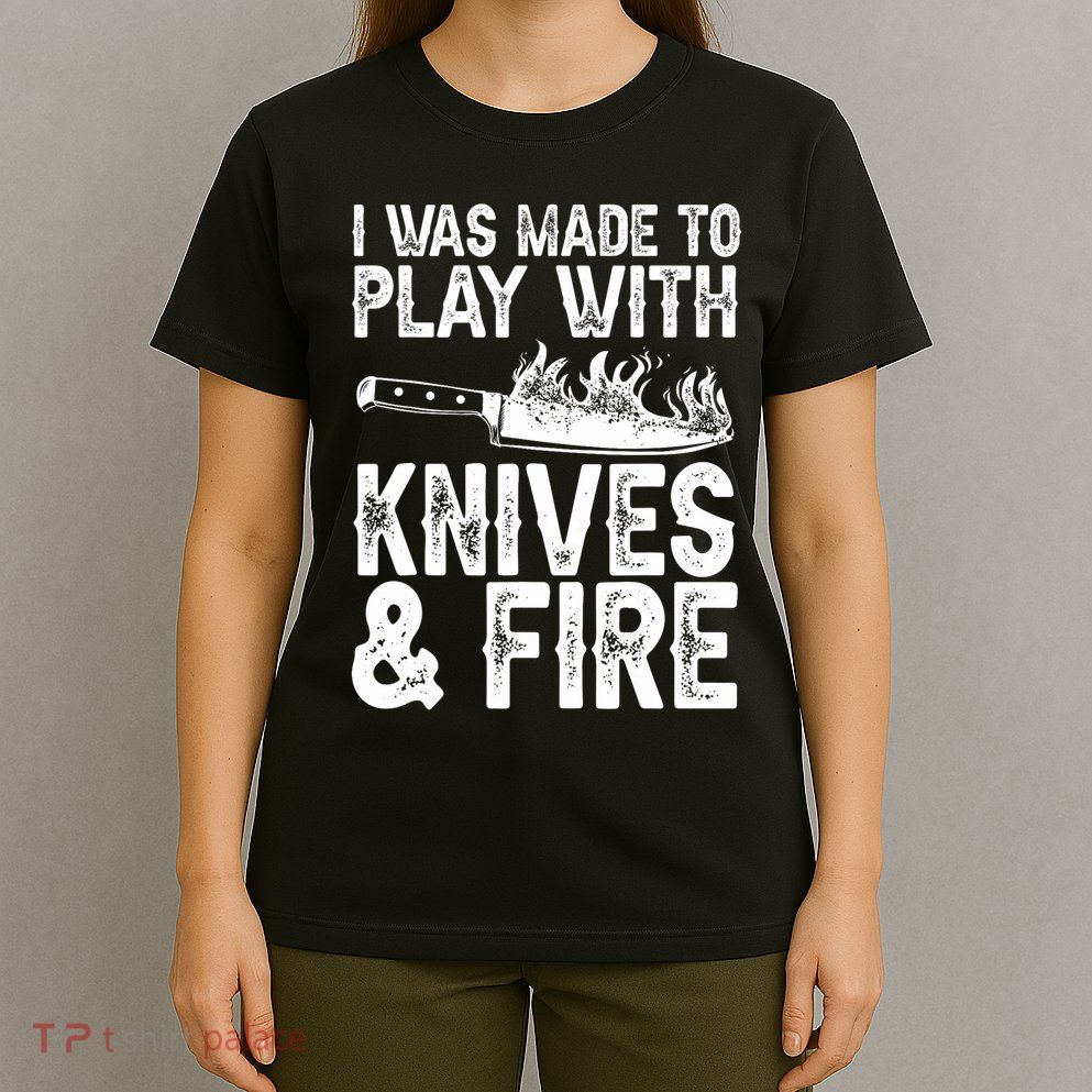 Funny Chef Design For Men Women Knives Play Cooking Lovers T-Shirt