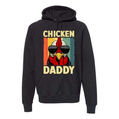 Funny Chicken Daddy Design For Dad Farmer Chicken Lover Premium Hoodie