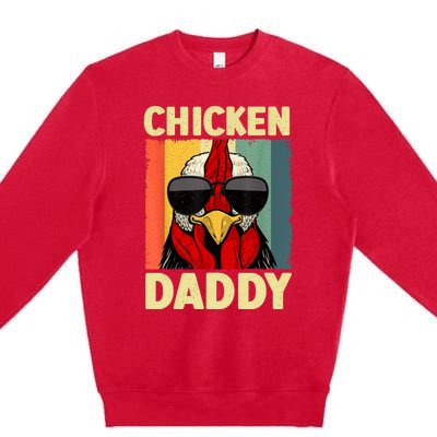 Funny Chicken Daddy Design For Dad Farmer Chicken Lover Premium Crewneck Sweatshirt