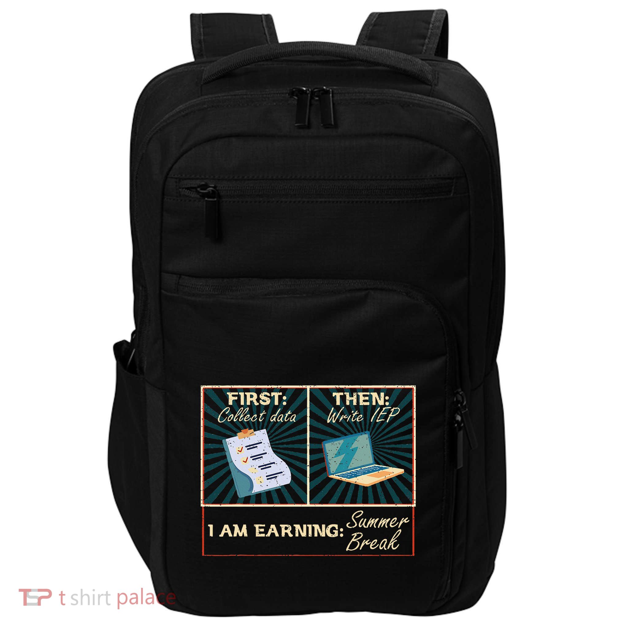 First Collect Dad Then Write Iep Funny Sped Teacher Psych Impact Tech Backpack