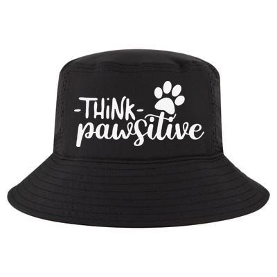 Funny Cute Dog Pawprint Gift Think Pawsitive Cool Comfort Performance Bucket Hat