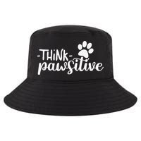 Funny Cute Dog Pawprint Gift Think Pawsitive Cool Comfort Performance Bucket Hat