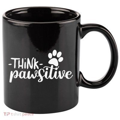 Funny Cute Dog Pawprint Gift Think Pawsitive 11oz C Handle Ceramic Mug