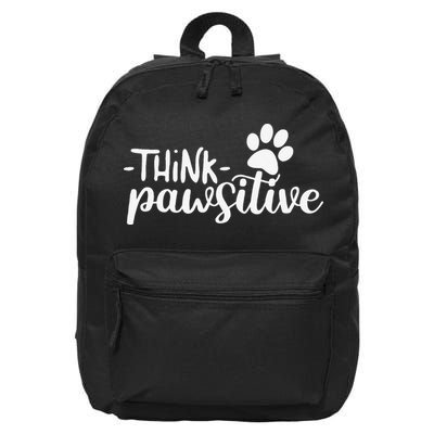 Funny Cute Dog Pawprint Gift Think Pawsitive 16 in Basic Backpack