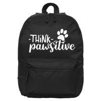 Funny Cute Dog Pawprint Gift Think Pawsitive 16 in Basic Backpack