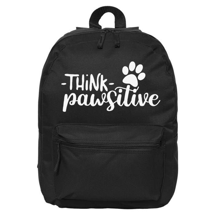 Funny Cute Dog Pawprint Gift Think Pawsitive 16 in Basic Backpack