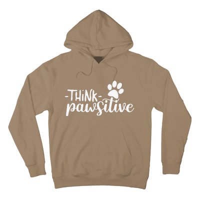 Funny Cute Dog Pawprint Gift Think Pawsitive Hoodie