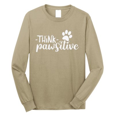 Funny Cute Dog Pawprint Gift Think Pawsitive Long Sleeve Shirt