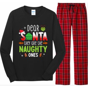 Funny Christmas Dear Santa They Are The Naughty Ones Long Sleeve Pajama Set