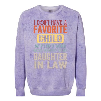 Favorite Child Definitely My Daughter In Law Funny Mother In Law Mother's Day Colorblast Crewneck Sweatshirt