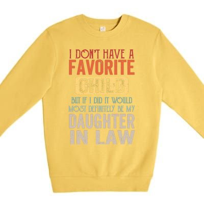 Favorite Child Definitely My Daughter In Law Funny Mother In Law Mother's Day Premium Crewneck Sweatshirt