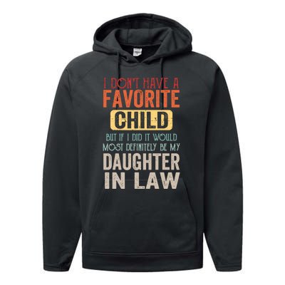 Favorite Child Definitely My Daughter In Law Funny Mother In Law Mother's Day Performance Fleece Hoodie