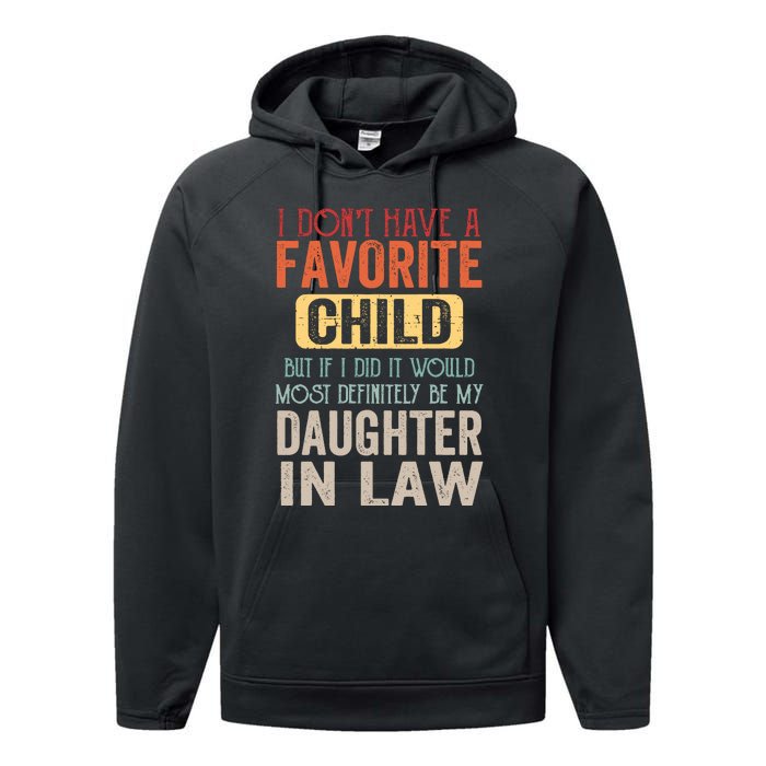 Favorite Child Definitely My Daughter In Law Funny Mother In Law Mother's Day Performance Fleece Hoodie