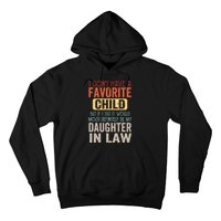 Favorite Child Definitely My Daughter In Law Funny Mother In Law Mother's Day Hoodie