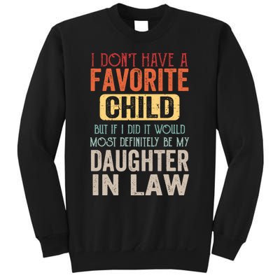 Favorite Child Definitely My Daughter In Law Funny Mother In Law Mother's Day Sweatshirt