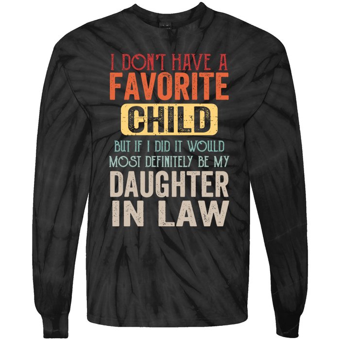 Favorite Child Definitely My Daughter In Law Funny Mother In Law Mother's Day Tie-Dye Long Sleeve Shirt