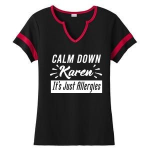 Funny Calm Down Karen It's Just Allergies Sneezing Humor Tee Funny Gift Ladies Halftime Notch Neck Tee