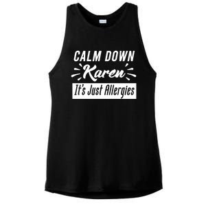 Funny Calm Down Karen It's Just Allergies Sneezing Humor Tee Funny Gift Ladies PosiCharge Tri-Blend Wicking Tank