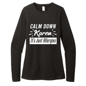 Funny Calm Down Karen It's Just Allergies Sneezing Humor Tee Funny Gift Womens CVC Long Sleeve Shirt