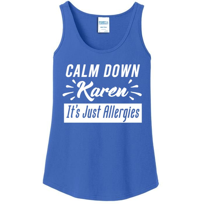 Funny Calm Down Karen It's Just Allergies Sneezing Humor Tee Funny Gift Ladies Essential Tank