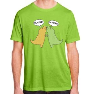 Funny Cute Dinosaur Trex Hug Me I'm Trying Adult ChromaSoft Performance T-Shirt