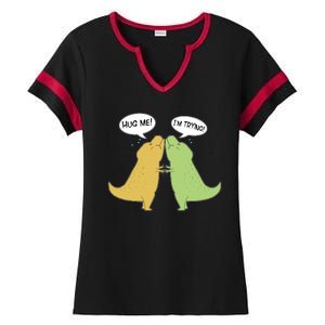 Funny Cute Dinosaur Trex Hug Me I'm Trying Ladies Halftime Notch Neck Tee