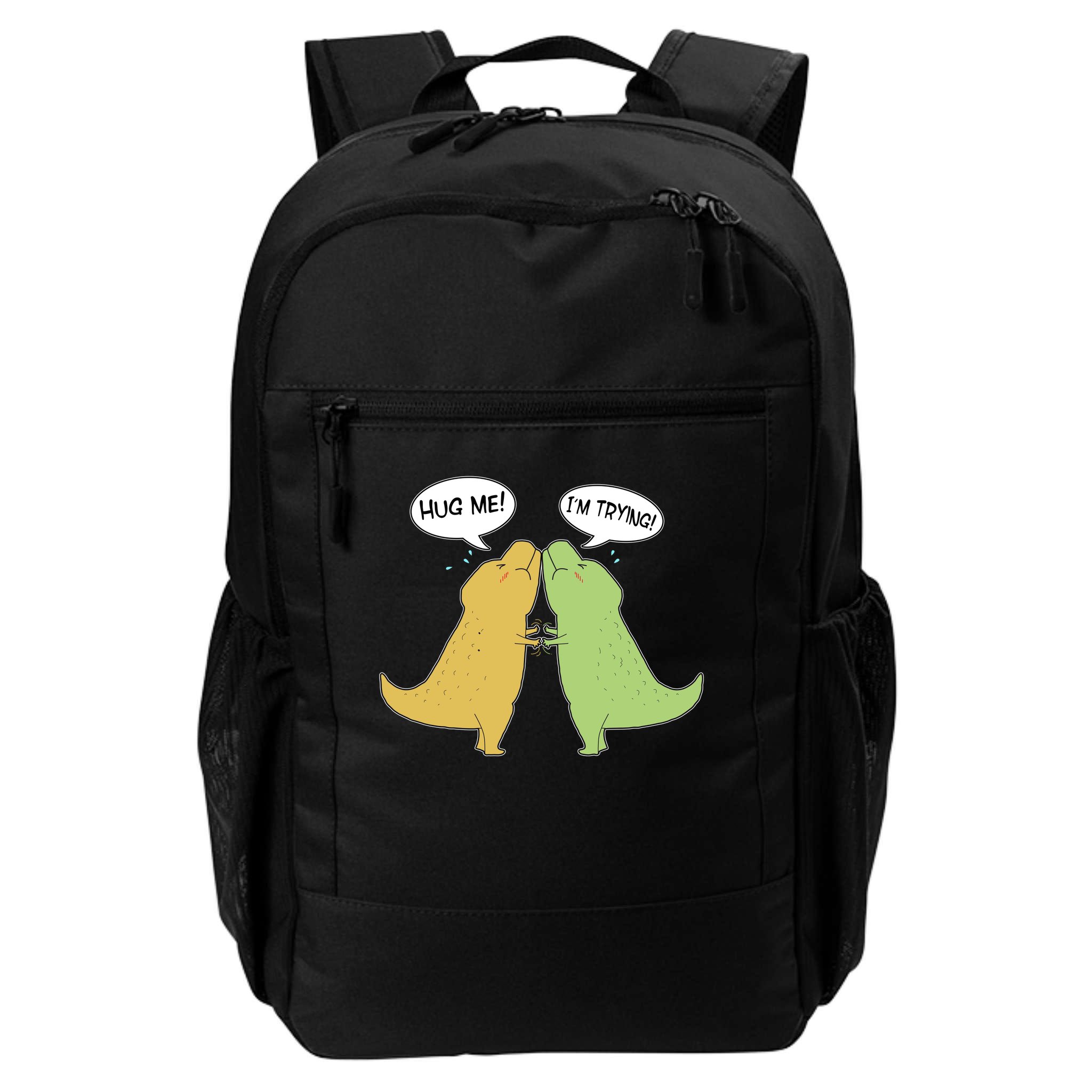 Funny Cute Dinosaur Trex Hug Me I'm Trying Backpack