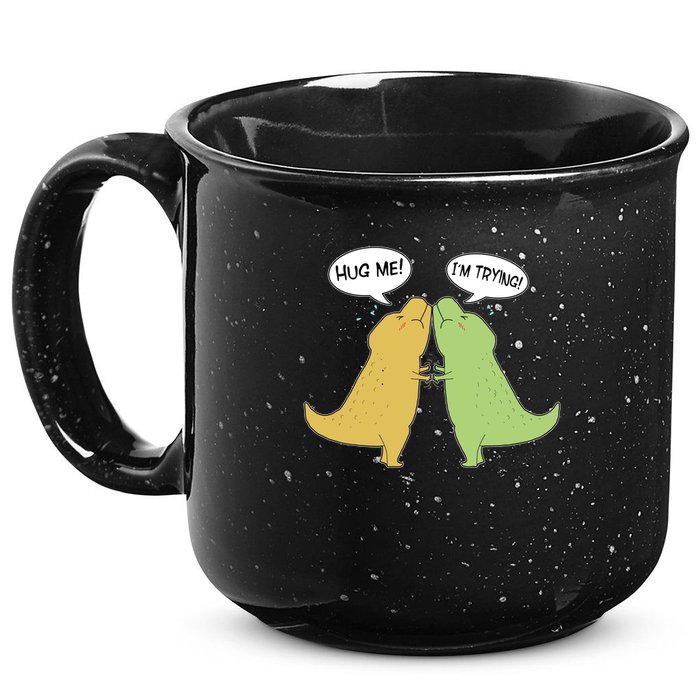 Funny Cute Dinosaur Trex Hug Me I'm Trying 15oz Campfire Ceramic Mug