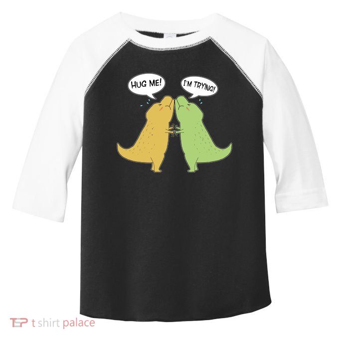 Funny Cute Dinosaur Trex Hug Me I'm Trying Toddler Fine Jersey T-Shirt