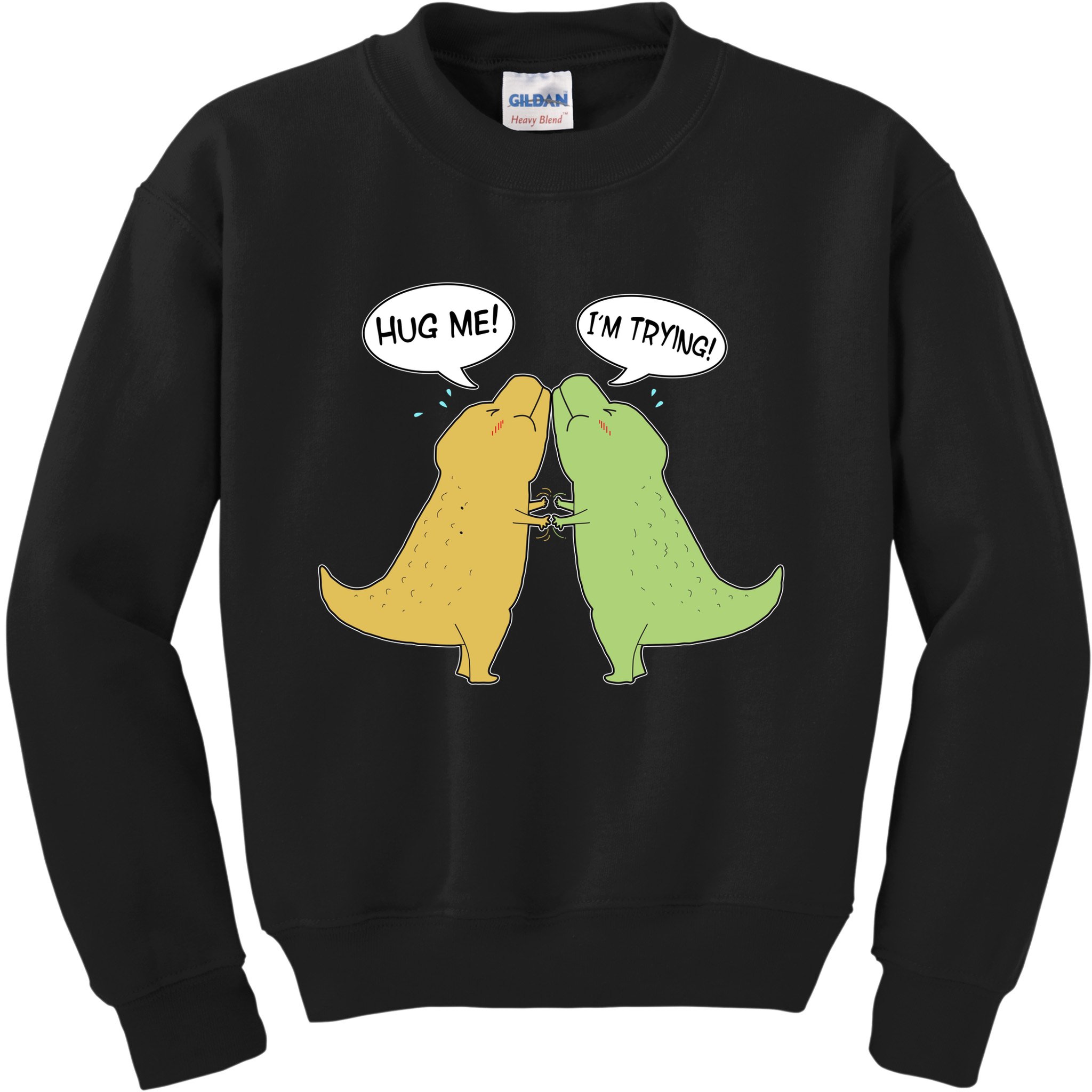 Funny Cute Dinosaur Trex Hug Me I'm Trying Kids Sweatshirt