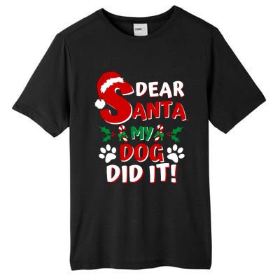 Funny Christmas Dog Lover Dear Santa My Dog Did It Tall Fusion ChromaSoft Performance T-Shirt