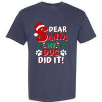 Funny Christmas Dog Lover Dear Santa My Dog Did It Garment-Dyed Heavyweight T-Shirt