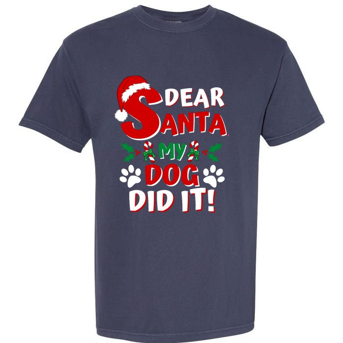 Funny Christmas Dog Lover Dear Santa My Dog Did It Garment-Dyed Heavyweight T-Shirt