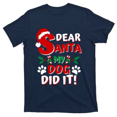 Funny Christmas Dog Lover Dear Santa My Dog Did It T-Shirt