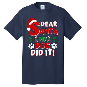 Funny Christmas Dog Lover Dear Santa My Dog Did It Tall T-Shirt