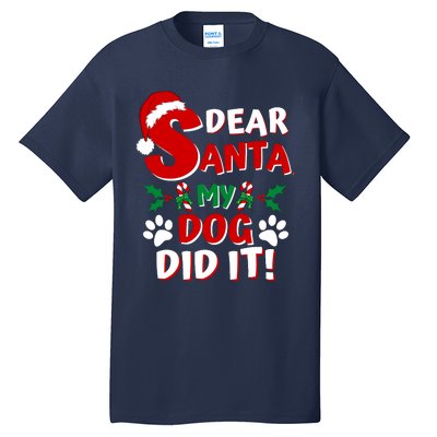 Funny Christmas Dog Lover Dear Santa My Dog Did It Tall T-Shirt