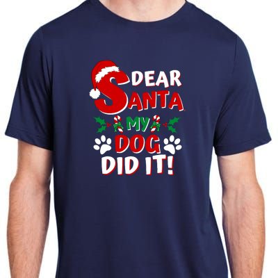 Funny Christmas Dog Lover Dear Santa My Dog Did It Adult ChromaSoft Performance T-Shirt