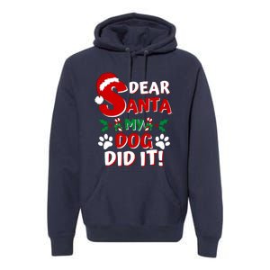 Funny Christmas Dog Lover Dear Santa My Dog Did It Premium Hoodie