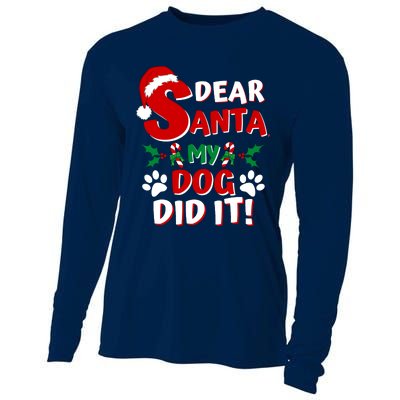 Funny Christmas Dog Lover Dear Santa My Dog Did It Cooling Performance Long Sleeve Crew