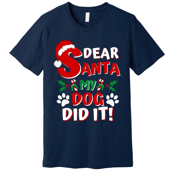 Funny Christmas Dog Lover Dear Santa My Dog Did It Premium T-Shirt