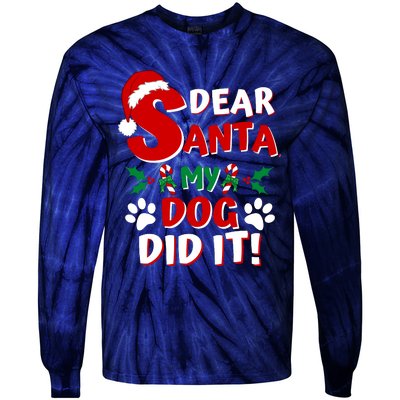 Funny Christmas Dog Lover Dear Santa My Dog Did It Tie-Dye Long Sleeve Shirt