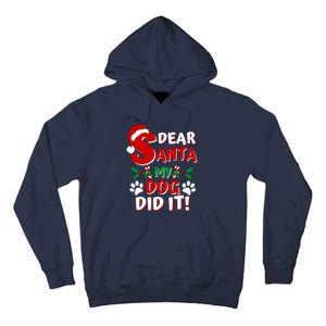 Funny Christmas Dog Lover Dear Santa My Dog Did It Tall Hoodie