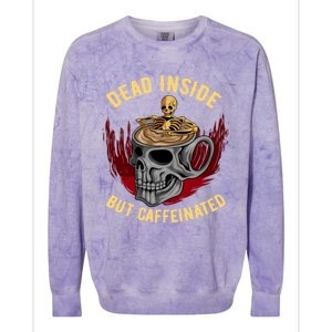 Funny Coffee Dead Inside But Caffeinated Skull Cup Skeleton Gift Colorblast Crewneck Sweatshirt